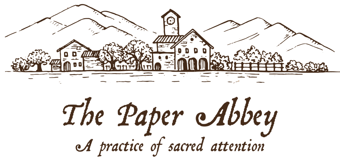 The Paper Abbey | A practice of sacred attention